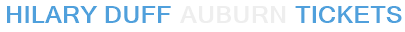 Hilary Duff Auburn Tickets